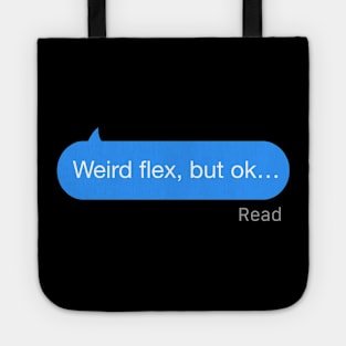 Weird Flex but Ok Text Tote