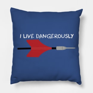 I live dangerously Pillow