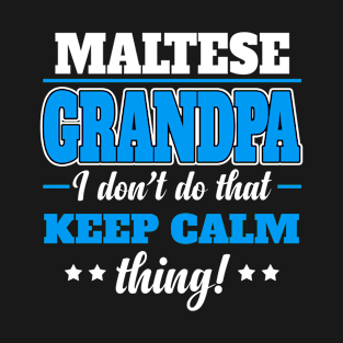 Funny Pit Bull Dad T Shirt Dont Keep Calm MALTESE T-Shirt