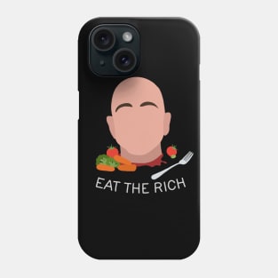 Eat The Rich Phone Case