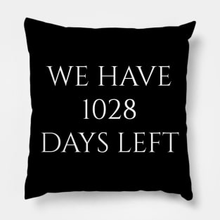 we have 1028 days left Pillow