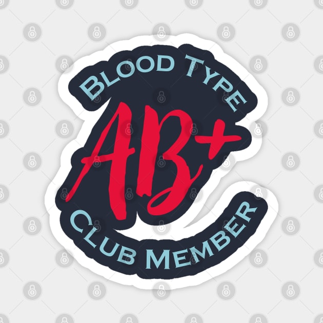 Blood type AB Plus club member - Red letters Magnet by Czajnikolandia