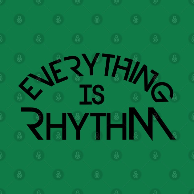 Everything is Rhythm by Rayrock76