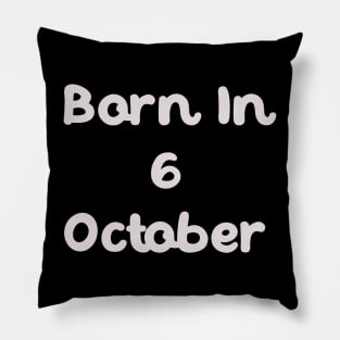 Born In 6 October Pillow