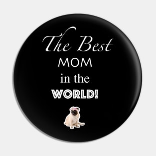 The best MOM in the world! Pin