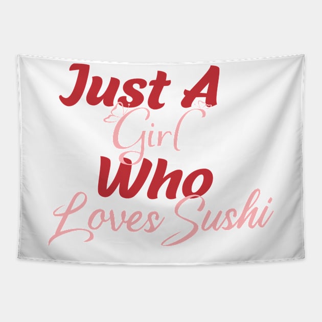 Just a Girl Who Loves Sushi Tapestry by Yassine BL