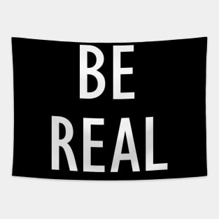 Be Real - Quote Tapestry