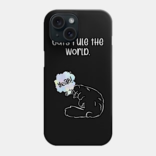 Cats rule the world. Phone Case