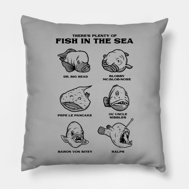 Plenty Of Ugly Fish In The Sea - Ugly Fish Meme Pillow by dumbshirts