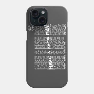 Have a nice day glitchy Phone Case