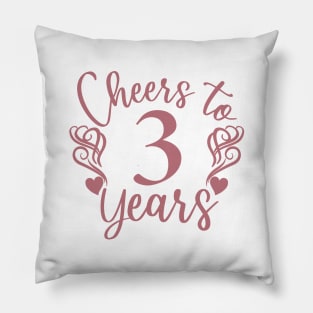 Cheers To 3 Years - 3rd Birthday - Anniversary Pillow