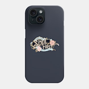 Self Care Soul First Phone Case