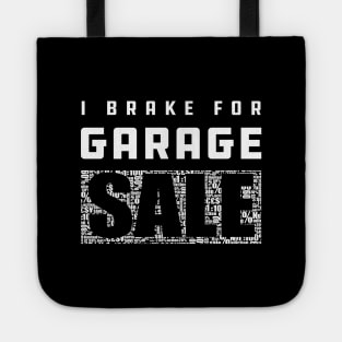 Garage Sale - I brake for garage sale Tote