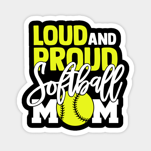 Softball Mom Gift Loud and Proud Softball Mom SoftballMother Magnet by StacysCellar