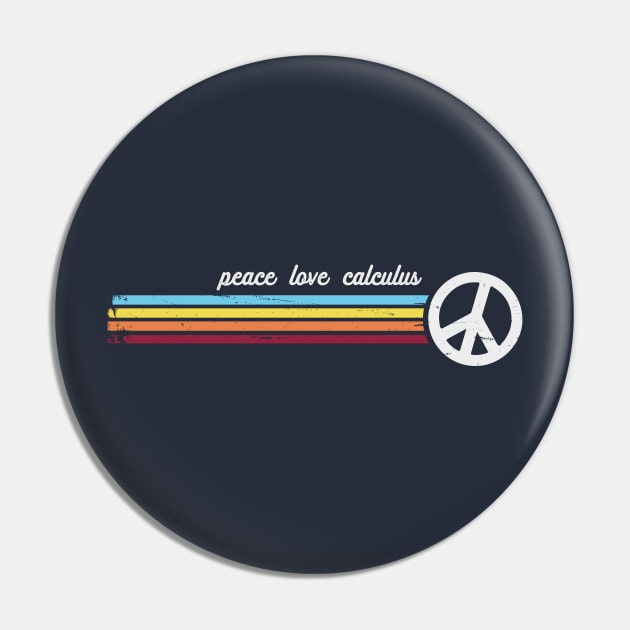 Retro Stripes Peace Love Calculus Pin by Jitterfly