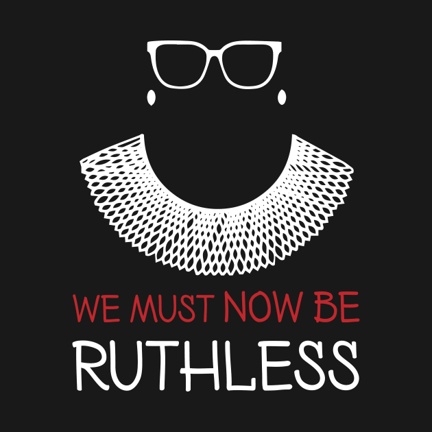 we must now be ruthless by patrickadkins