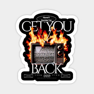 I'm Gonna Get You Back - TTPD Tshirt Magnet