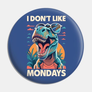 I don't like Monday Pin