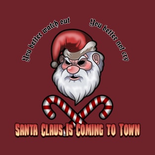 santa claus is coming to town T-Shirt