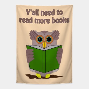 Y'all need to read more books - cute & funny litterature owl Tapestry