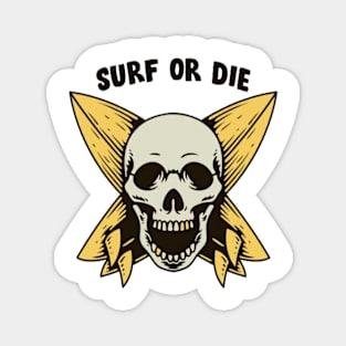 Surf or die Magnet