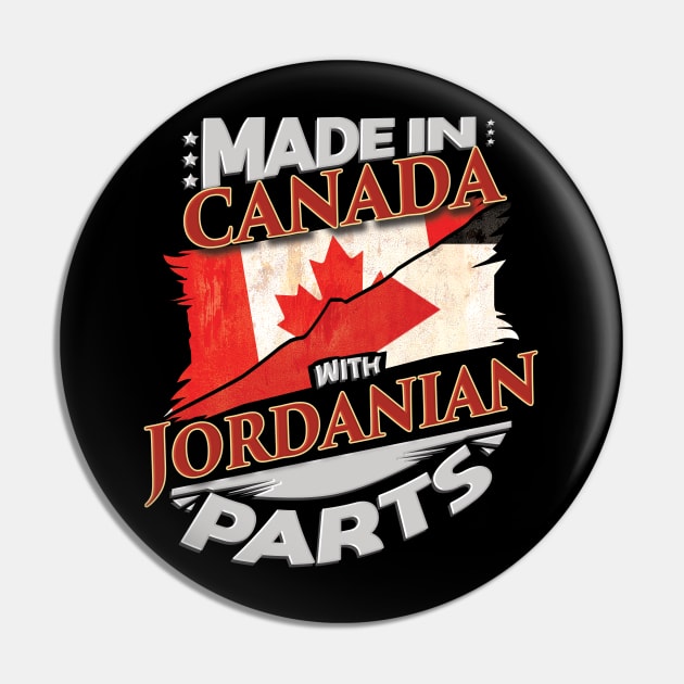 Made In Canada With Jordanian Parts - Gift for Jordanian From Jordan Pin by Country Flags
