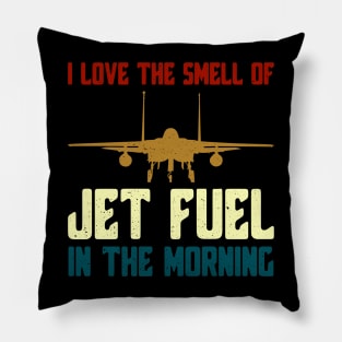 I Love The Smell of Jet Fuel in The Morning F-14 Fighter Jet Pillow