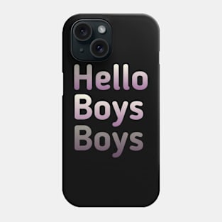 Hello Boys Phone Case