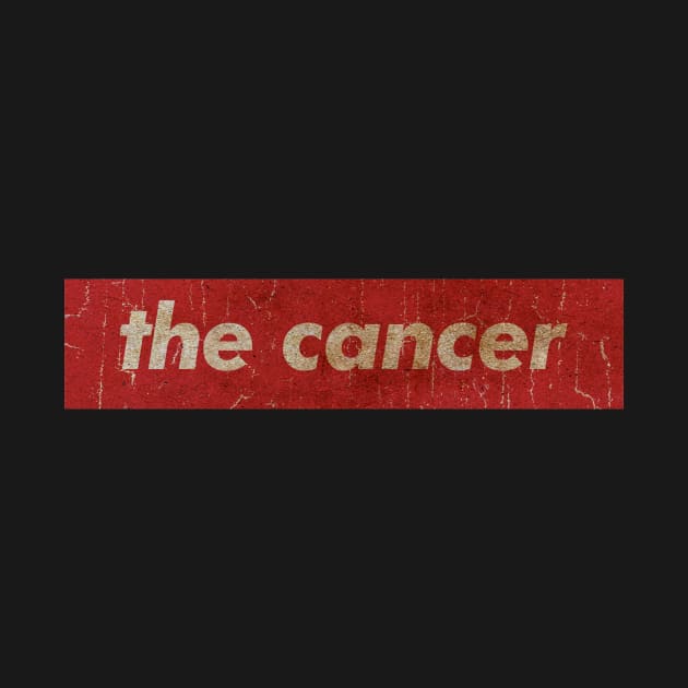 THE CANCER - SIMPLE RED VINTAGE by GLOBALARTWORD