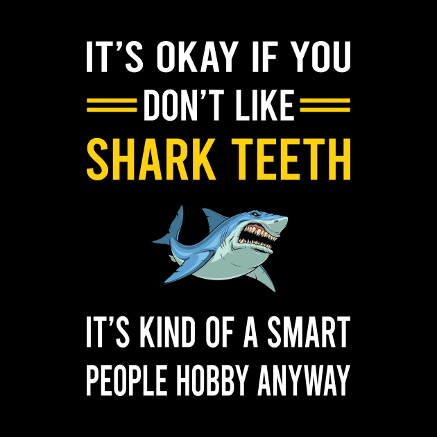 Smart People Hobby Shark Teeth by Bourguignon Aror