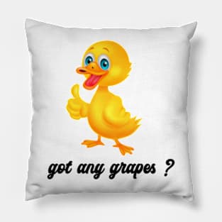 got any grapes Pillow