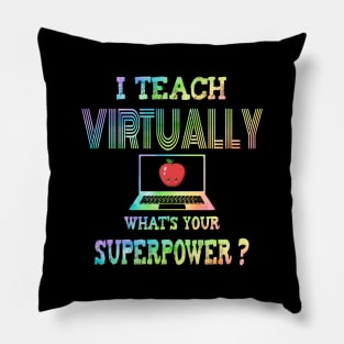 I Teach Virtually What's Your Superpower? Pillow