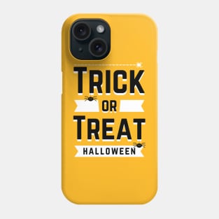 TRICK OR TREAT Phone Case