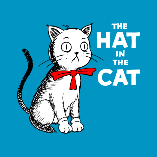 The hat in the cat T-Shirt