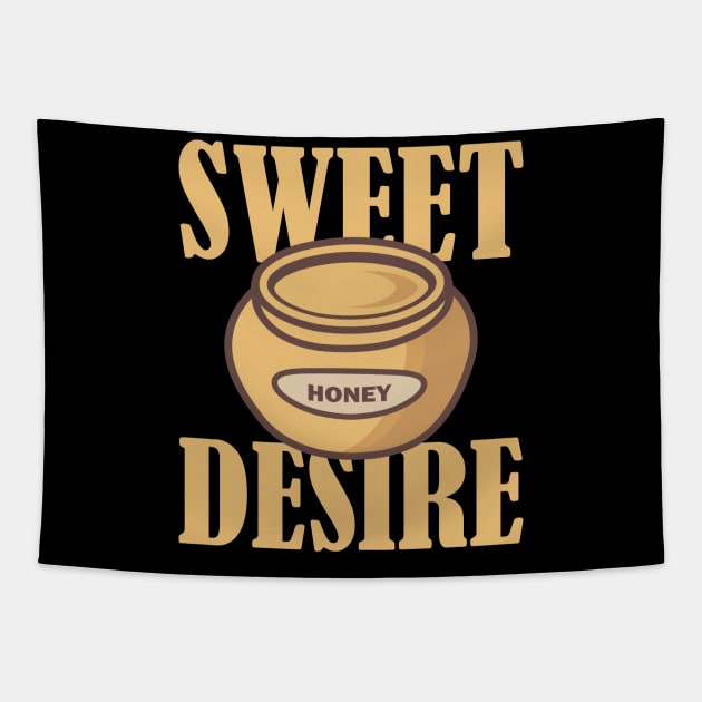 Sweet Desire honey in pot Tapestry by ShirtyLife