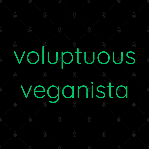 Voluptuous Veganista by Axiomfox