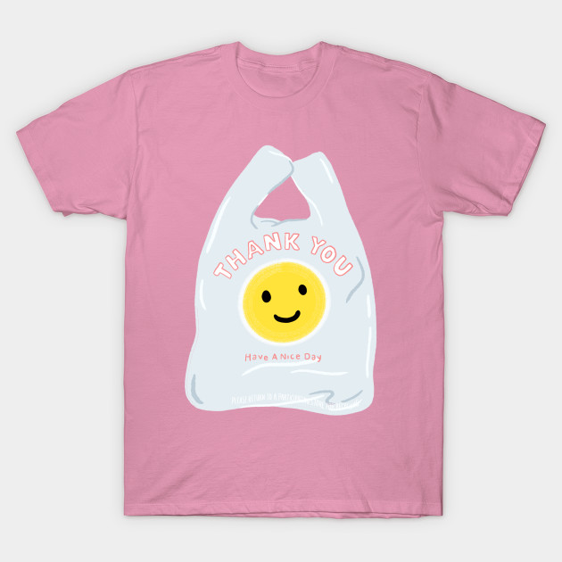 Thank You Have A Nice Day Smiley Face T Shirt Teepublic