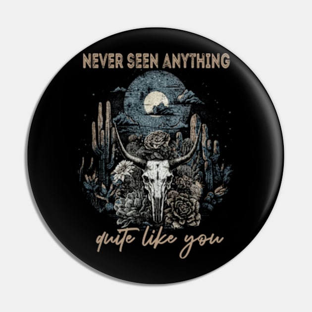 Never Seen Anything Quite Like You Music Country Skull Bull Pin by Chocolate Candies