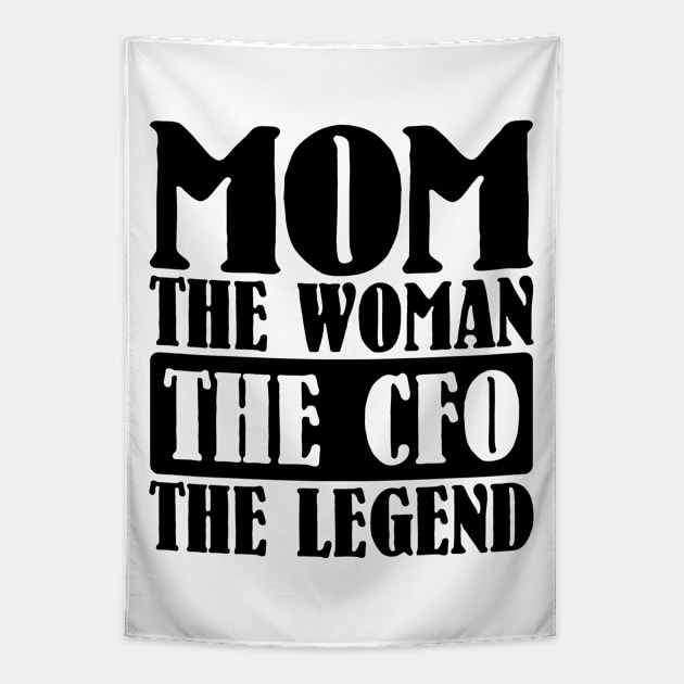 Mom The Woman The CFO The Legend Tapestry by colorsplash