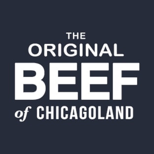 The Original Beef of Chicagoland T-Shirt