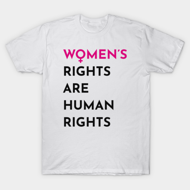 Womens Rights Feminist Feminism Gift - Womens Rights - T-Shirt