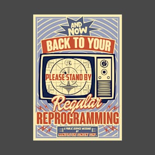 Back to Your Regular Reprogramming T-Shirt