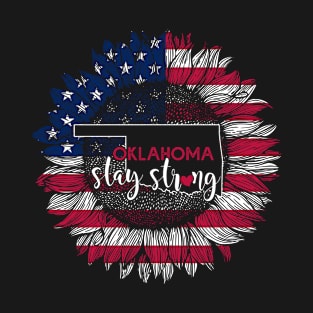 Oklahoma Sunflower American Flag Oklahoma Stay Strong 4th Of July Gift T-Shirt