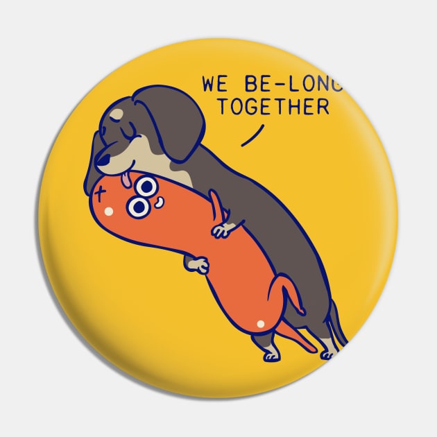 We belong together dachshund Pin by huebucket