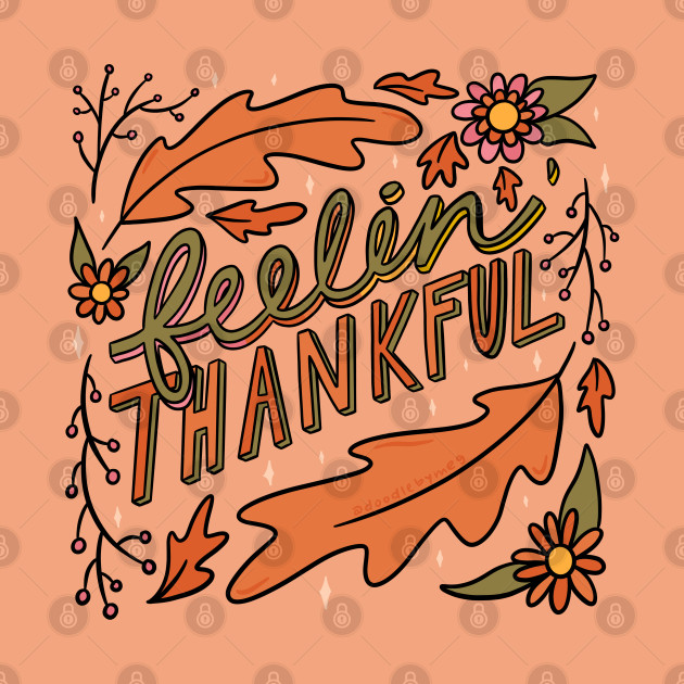 Feelin Thankful - Thanksgiving - Phone Case