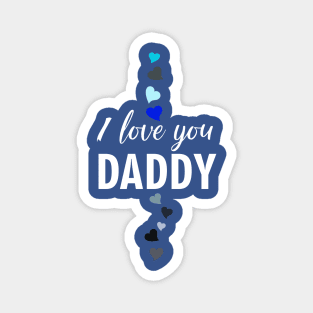 I love you DADDY, typographic print Magnet