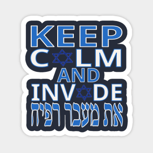 Keep Calm and Invade Rafah Magnet