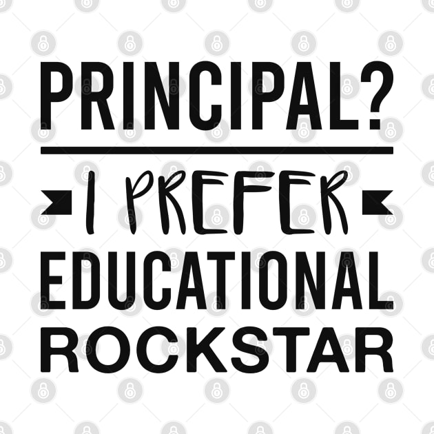 Principal? I Prefer Educational Rockstar Funny School Principal by FOZClothing