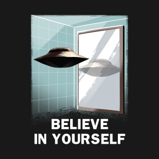 Believe in Yourself T-Shirt