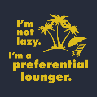 Preferential Lounger T-Shirt